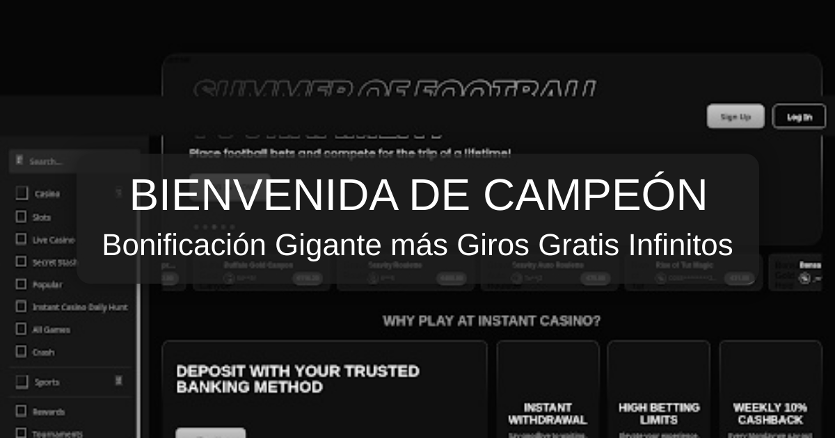 Instant Casino: Tu Mejor Opción en España